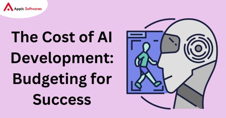 The Cost of AI Development: Budgeting for Success