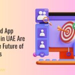 How Android App Developers in UAE Are Shaping the Future of Mobile Apps