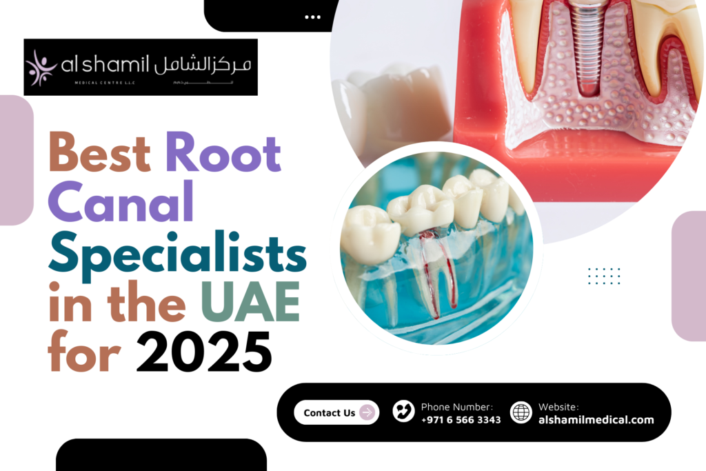 Best Root Canal Specialists in the UAE for 2025