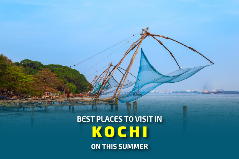 Best Places to Visit in Kochi