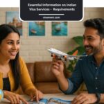 Essential Information on Indian Visa Services - Requirements
