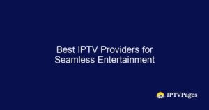 Best IPTV Providers