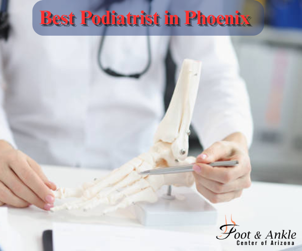 Best Podiatrist in Phoenix