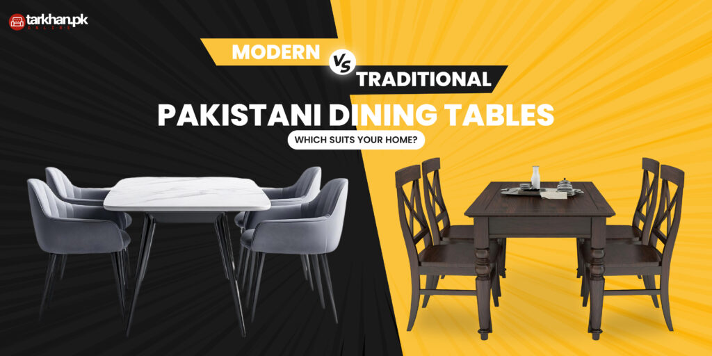 Modern vs. Traditional Pakistani Dining Tables