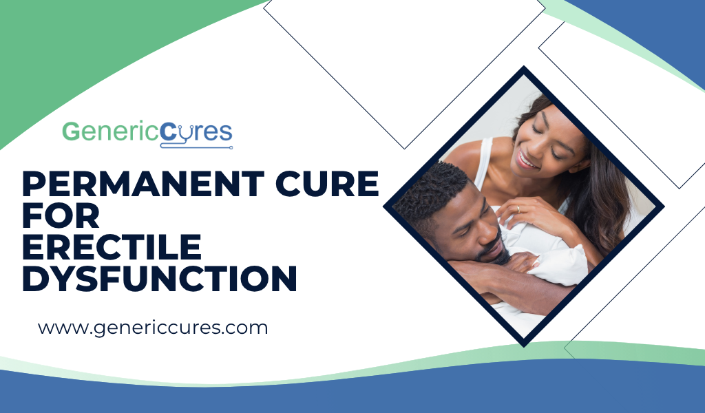 Permanent Cure for Erectile Dysfunction
