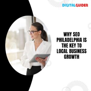 Why SEO Philadelphia Is the Key to Local Business Growth