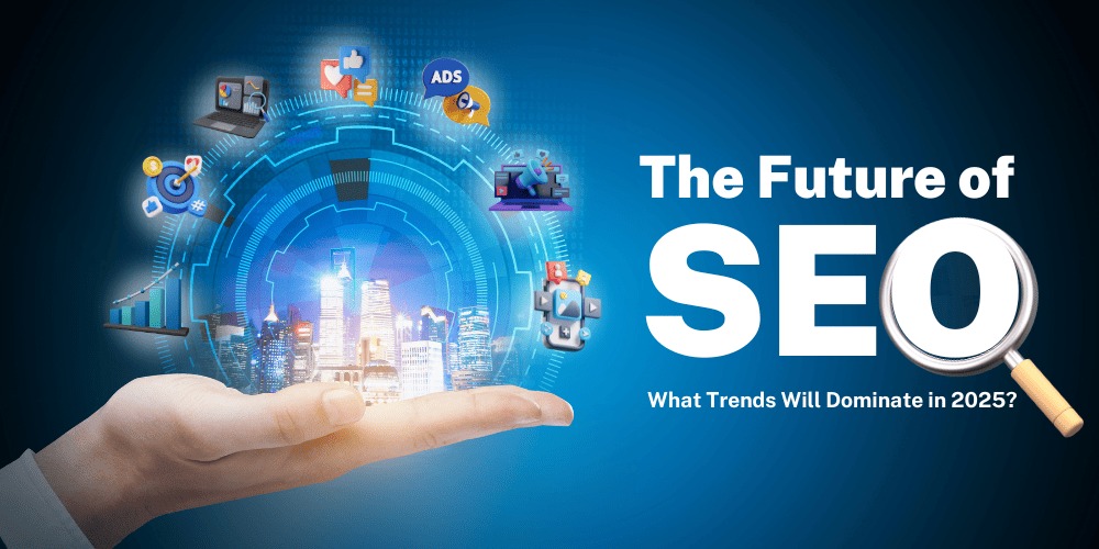 How to Futureproof Your SEO Strategy in 2025