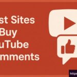 Best Sites to Buy YouTube Comments