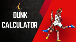 Dunk Calculator