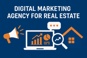 digital marketing agency for real estate 