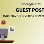 High-Quality Guest Post Links That Convert A Complete Guide