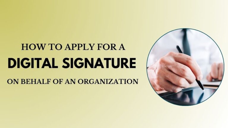 How to Apply for a Digital Signature on Behalf of an Organization