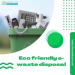 eco friendly e waste disposal