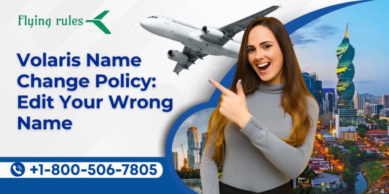 Volaris Name Change Policy: Edit Your Wrong Name