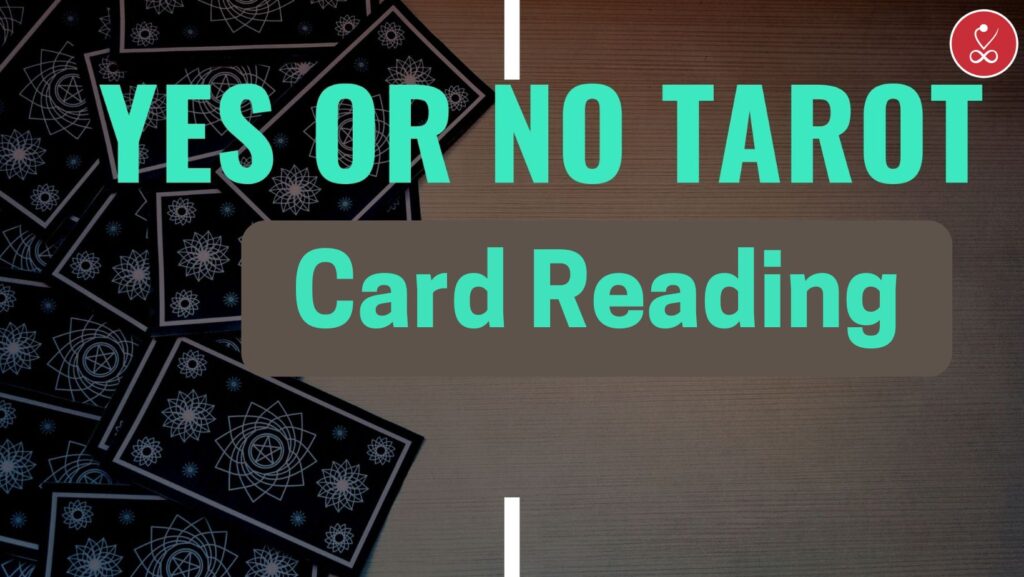 Yes or no tarot card reading