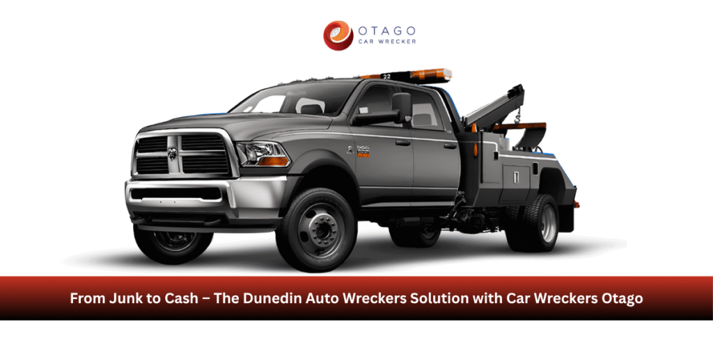 From Junk to Cash – The Dunedin Auto Wreckers Solution with Car Wreckers Otago (2)