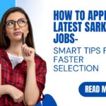 How to Apply for Latest Sarkari Jobs