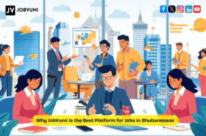 Why JobVumi Is the Best Platform for Jobs in Bhubaneswar