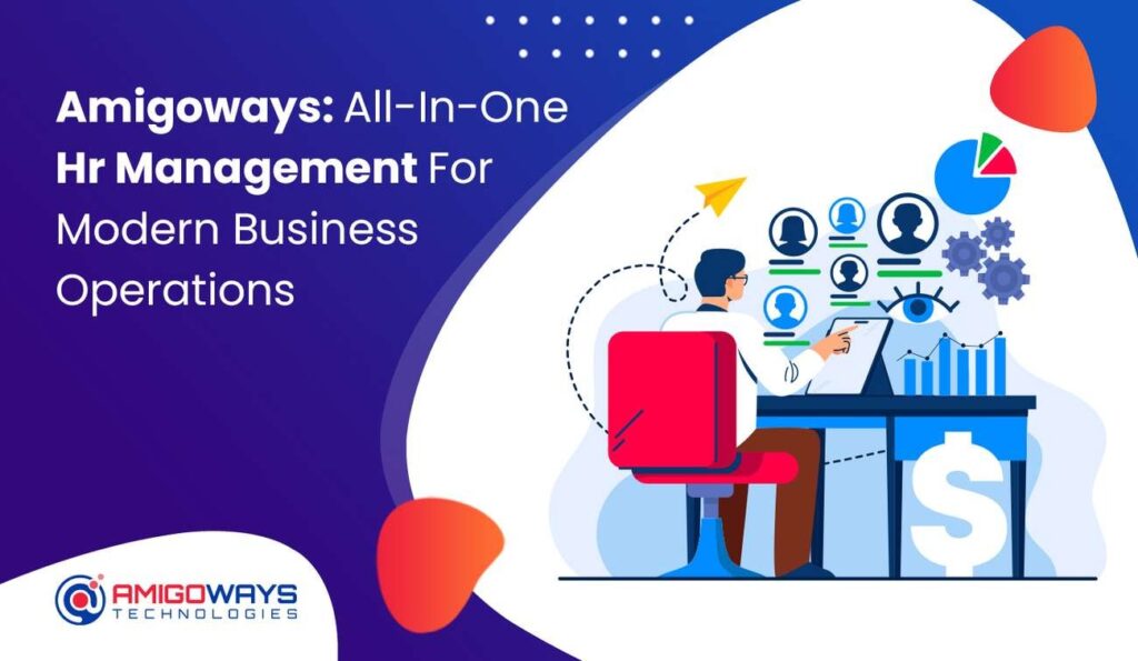 amigoways-all-in-one-hr-management-modern-business-operations