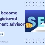 how to become sebi registered investment advisor