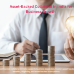 Asset-Backed Collateral in India for Business Growth