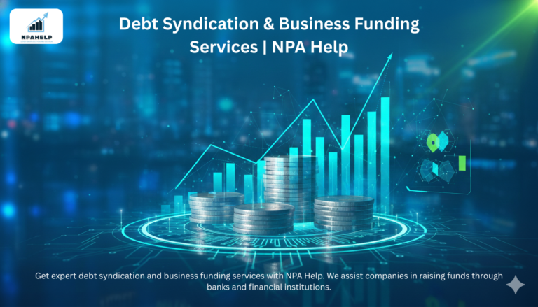 Debt Syndication & Business Funding Services NPA Help