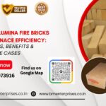 How High Alumina Fire Bricks Improve Furnace Efficiency