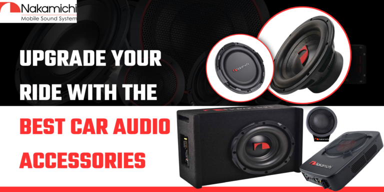 Upgrade Your Ride with the Best Car Audio Accessories