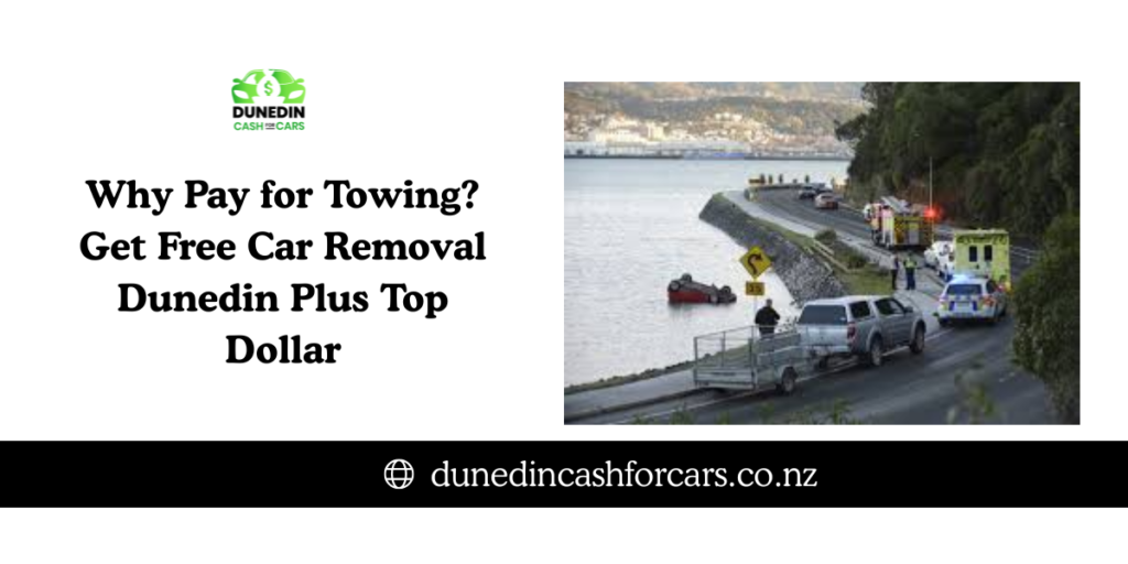 Why Pay for Towing Get Free Car Removal Dunedin Plus Top Dollar