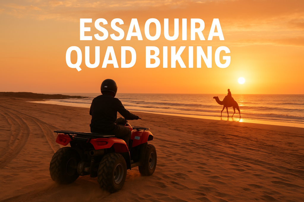 Quad Bikes and Camel Tours in Essaouira: The Ultimate Moroccan Adventure