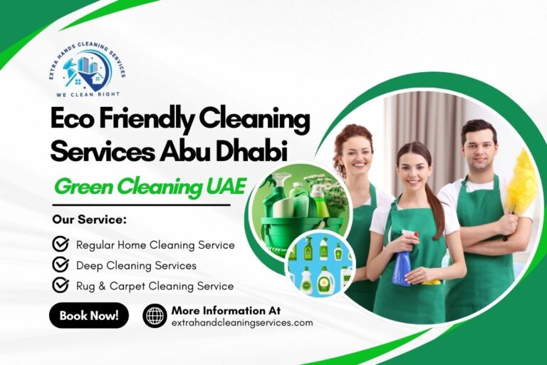 Eco Friendly Cleaning Services Abu Dhabi