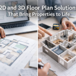 2D and 3D Floor Plan Solutions That Bring Properties to Life
