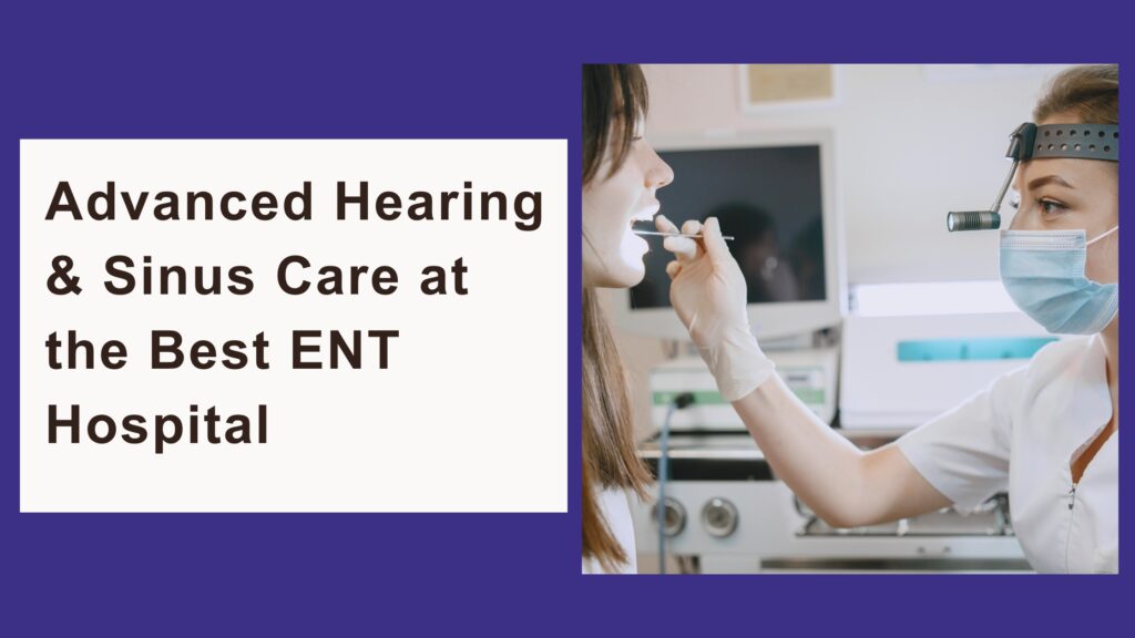 Best ENT Hospital
