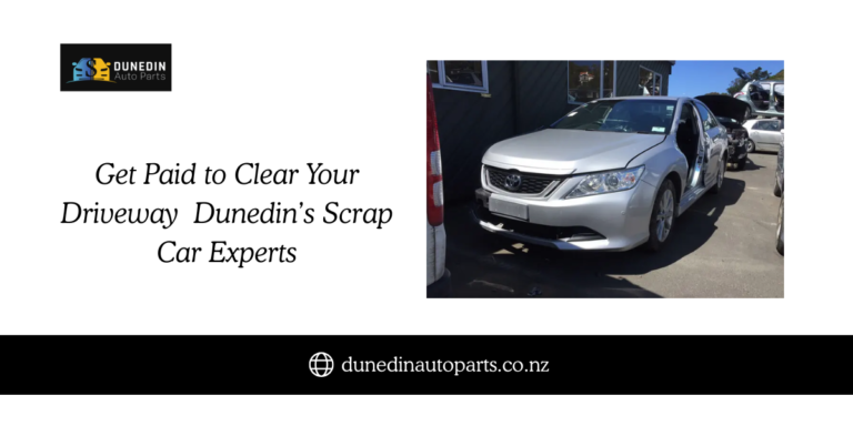 Get Paid to Clear Your Driveway Dunedin’s Scrap Car Experts