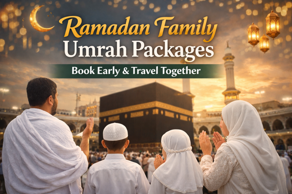 ramadan family umrah packages