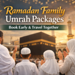 ramadan family umrah packages