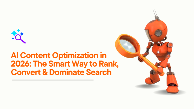 AI Content Optimization in 2026 concept with robot holding magnifying glass representing AI search and SEO strategy