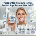Biodentex Reviews Is This Dental Supplement Worth It