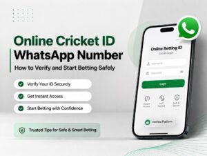 Online Cricket ID WhatsApp Number: How to Verify and Start Betting Safely