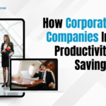 How Corporate Travel Companies Improve Productivity and Savings