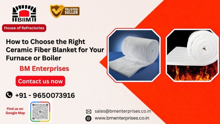 How to Choose the Right Ceramic Fiber Blanket for Your Furnace or Boiler BM Enterprises