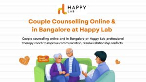 Couple Counselling Online & in Bangalore at Happy Lab