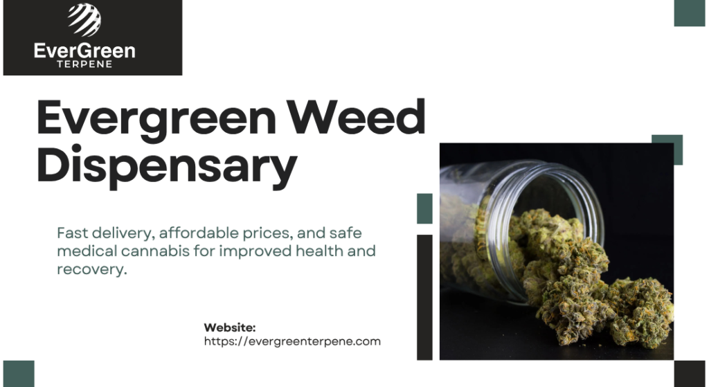 evergreen weed dispensary