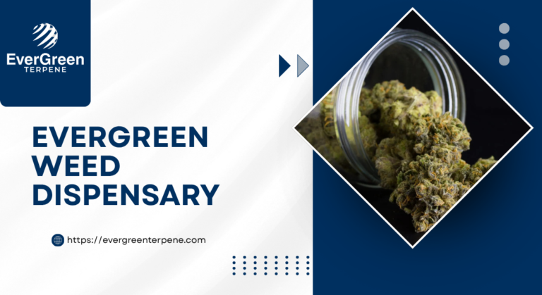 evergreen weed dispensary
