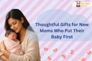 Thoughtful_Gifts_for_New_Moms_Who_Put_Their_Baby_First_f1e28b23-896b-416f-bf77-5084cd779728