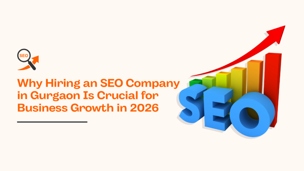 Why hiring an SEO company in Gurgaon for business growth in 2026 with SEO strategy, ranking chart, and digital marketing concept