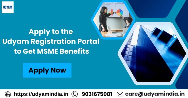 Apply to the Udyam Registration Portal to Get MSME Benefits
