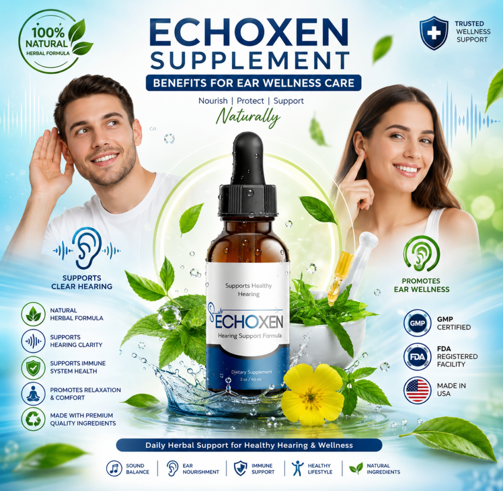 Echoxen Supplement Benefits for Ear Wellness Care