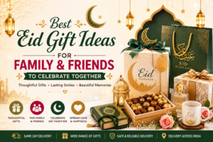 Best Eid Gift Ideas for Family & Friends to Celebrate Together