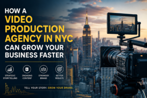 Video Production Agency in NYC